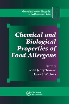 Chemical and Biological Properties of Food Allergens by Jedrychowski, Lucjan