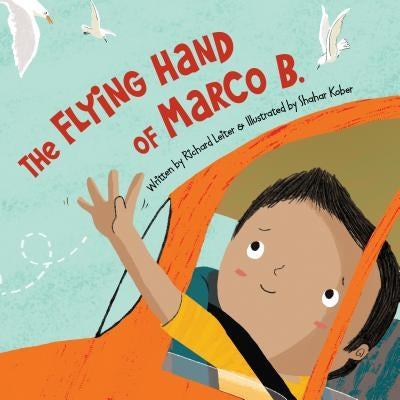 The Flying Hand of Marco B. by Leiter, Richard