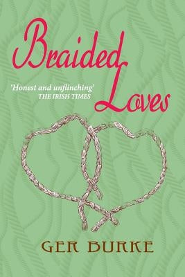 Braided Loves by Burke, Ger