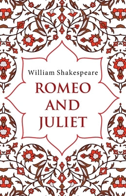 Romeo and Juliet by Shakespeare, William