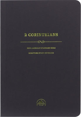 NASB Scripture Study Notebook: 2 Corinthians by Steadfast Bibles