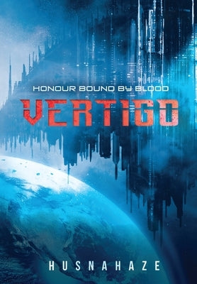 Vertigo: Honour Bound By Blood by Haze, Husna