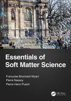 Essentials of Soft Matter Science by Brochard-Wyart, Francoise