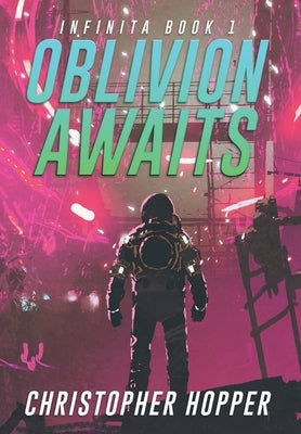 Oblivion Awaits (Infinita Book 1) by Hopper, Christopher