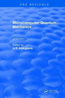 Microcomputer Quantum Mechanics by Killingbeck, J. P.