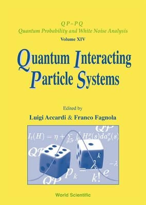 Quantum Interacting Particle Systems by Accardi, Luigi