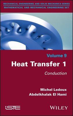 Heat Transfer 1: Conduction by LeDoux, Michel