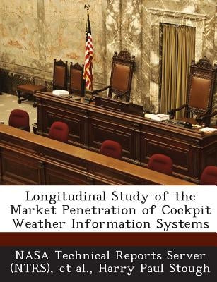 Longitudinal Study of the Market Penetration of Cockpit Weather Information Systems by Nasa Technical Reports Server (Ntrs)