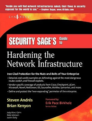 Security Sage's Guide to Hardening the Network Infrastructure by Andres, Steven