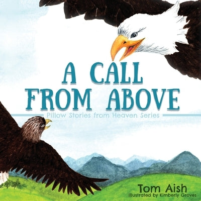 A Call from Above by Aish, Tom