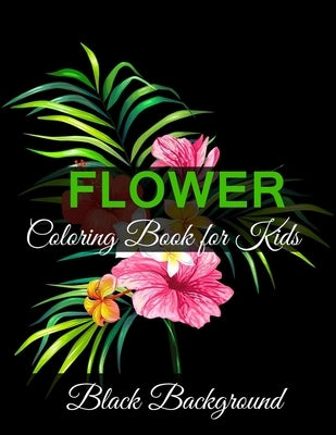Flower coloring book for kids black background: kids Coloring Book with 50 Unique flower Illustrations by Ovi, Anclog