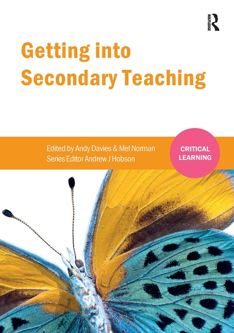 Getting Into Secondary Teaching by Davies, Andy