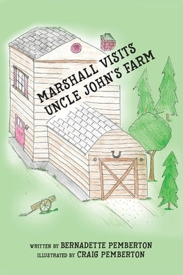 Marshall Visits Uncle John's Farm by Pemberton, Bernadette