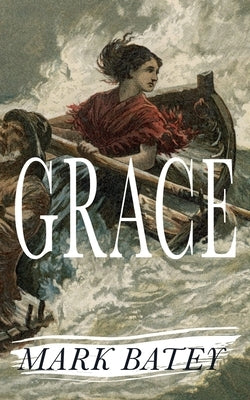Grace by Batey, Mark
