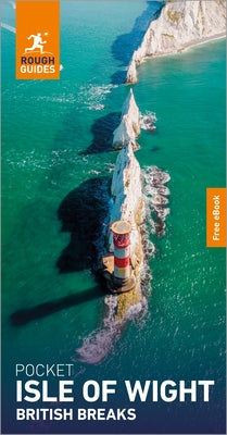 Rough Guides Pocket British Breaks Isle of Wight: Travel Guide with eBook by Guides, Rough
