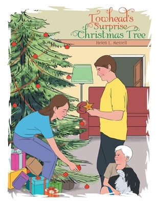 Towhead's Surprise Christmas Tree by Merrell, Helen L.
