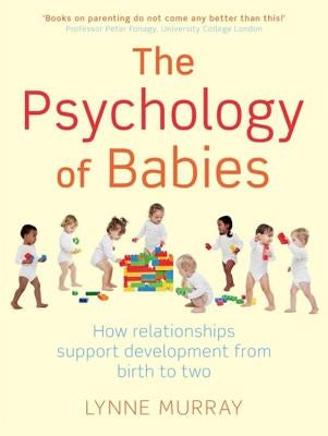 The Psychology of Babies by Murray, Lynne