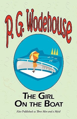 The Girl on the Boat by Wodehouse, P. G.