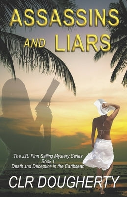 Assassins and Liars by Dougherty, C. L. R.