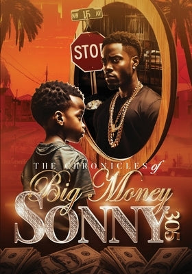 The Chronicles of Big Money Sonny 305 by Campbell, Albert