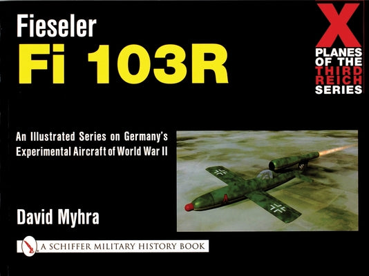 Fieseler Fi 103r by Myhra, David