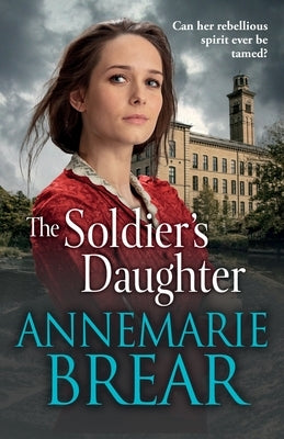The Soldier's Daughter by Brear, Annemarie