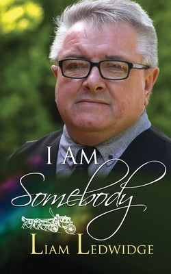 I Am Somebody by Ledwidge, Liam