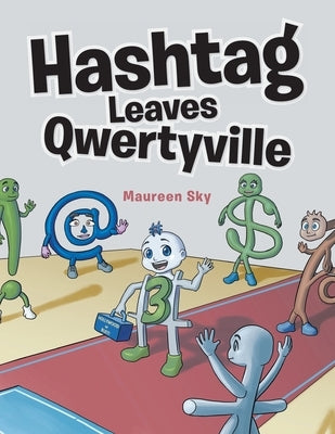 Hashtag Leaves Qwertyville by Sky, Maureen