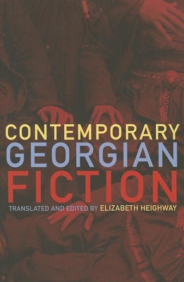 Contemporary Georgian Fiction by Heighway, Elizabeth