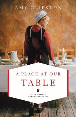 A Place at Our Table by Clipston, Amy