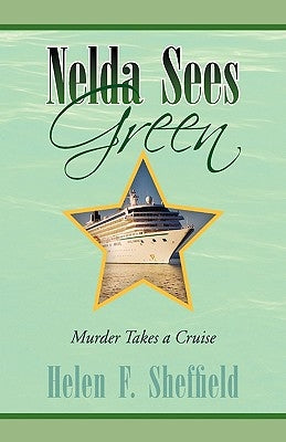 Nelda Sees Green by Sheffield, Helen F.