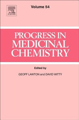 Progress in Medicinal Chemistry: Volume 54 by Lawton, G.