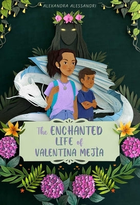 The Enchanted Life of Valentina Mejía by Alessandri, Alexandra