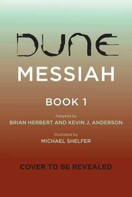 Dune Messiah Book 1: A Graphic Novel Adaptation Volume 1 by Herbert, Brian