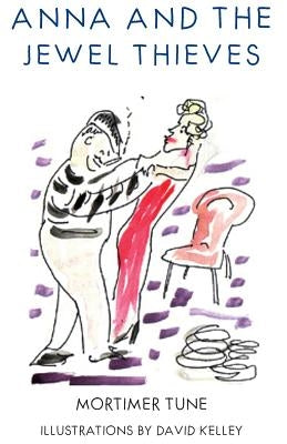 Anna and the Jewel Thieves by Tune, Mortimer
