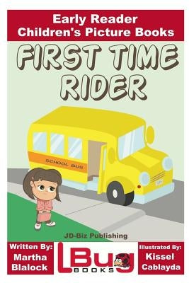 First Time Rider - Early Reader - Children's Picture Books by Cablayda, Kissel