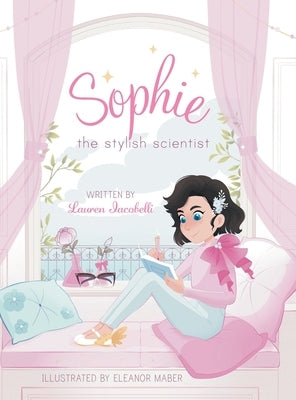 Sophie the Stylish Scientist by Iacobelli, Lauren