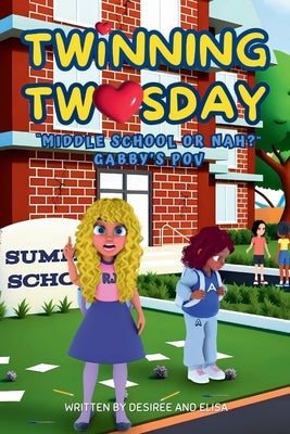 Twinning Twosday "Middle School Or Nah" by Fleming, Desiree