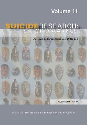 Suicide Research: Selected Readings Volume 11 by Kõlves, K. E.