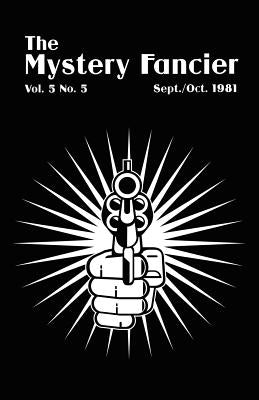 The Mystery Fancier (Vol. 5 No. 5) September/October 1981 by Townsend, Guy M.