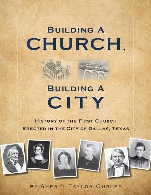 Building a Church, Building a City by Curlee, Sheryl Taylor