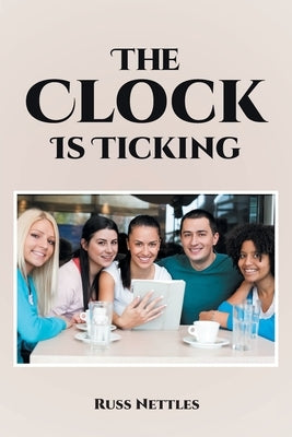 The Clock Is Ticking by Nettles, Russ