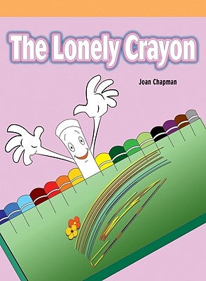 The Lonely Crayon by Chapman, Joan
