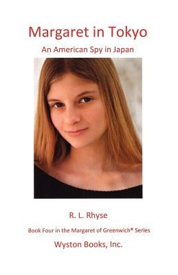Margaret in Tokyo by Rhyse, R. L.