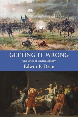 Getting It Wrong by Dean, Edwin P.