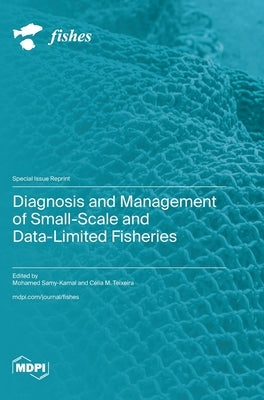 Diagnosis and Management of Small-Scale and Data-Limited Fisheries by Samy-Kamal, Mohamed