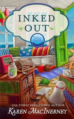 Inked Out: A Seaside Cottage Books Cozy Mystery by Macinerney, Karen