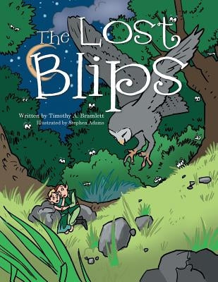 The Lost Blips by Bramlett, Timothy A.