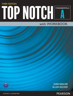 Top Notch Fundamentals Student Book/Workbook Split a by Saslow, Joan