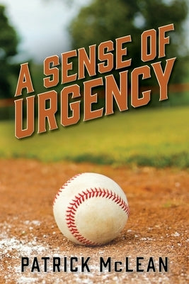 A Sense of Urgency by McLean, Patrick